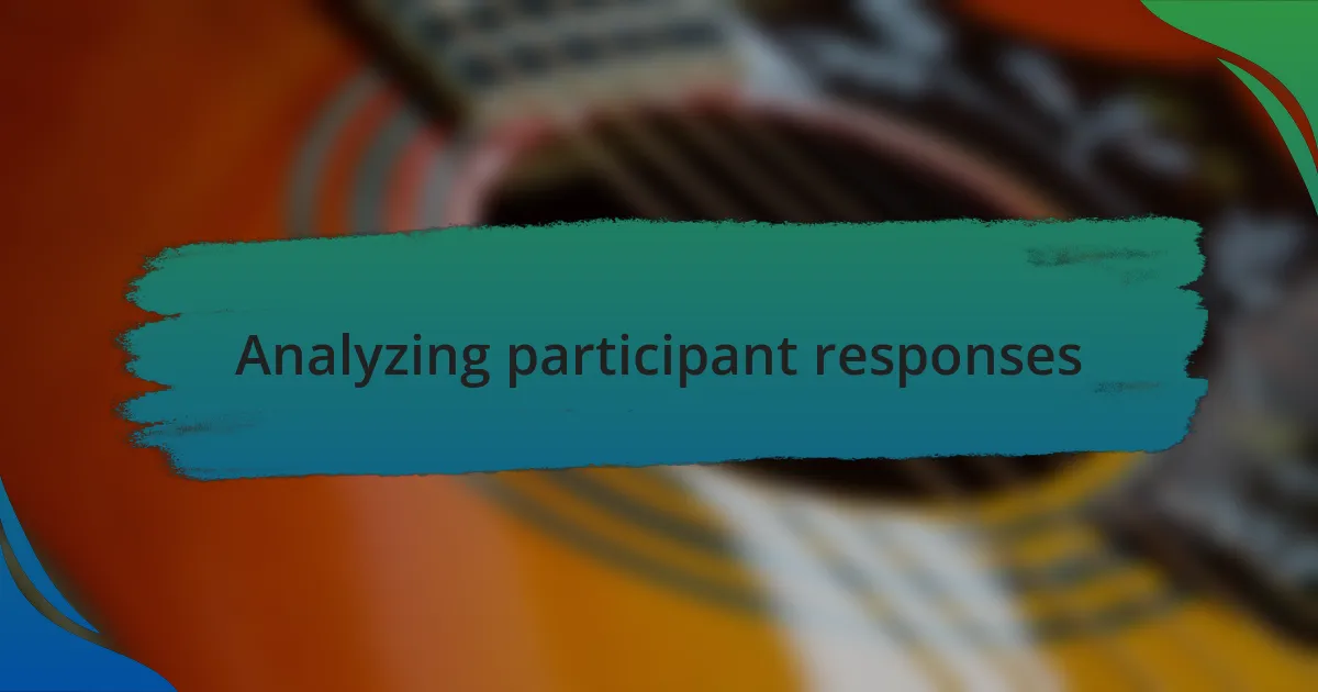 Analyzing participant responses
