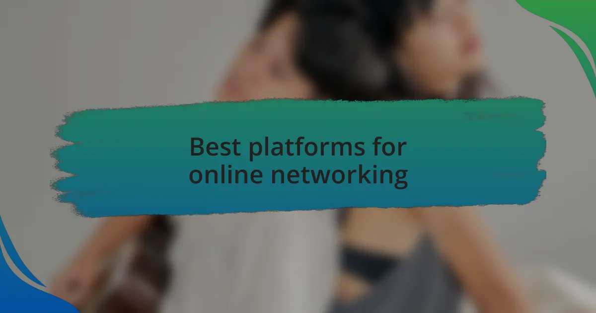 Best platforms for online networking