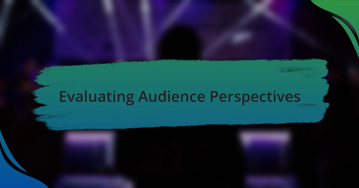 Evaluating Audience Perspectives