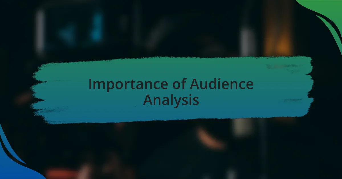 Importance of Audience Analysis
