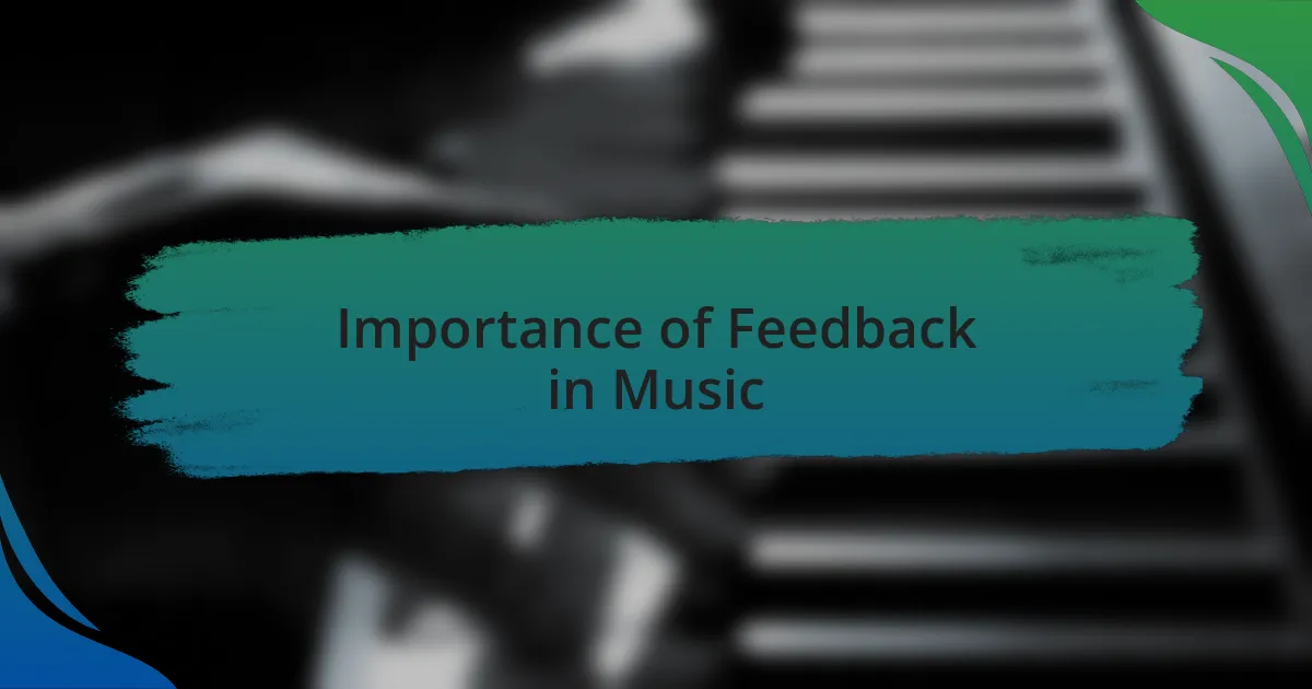Importance of Feedback in Music