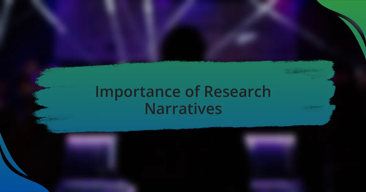 Importance of Research Narratives