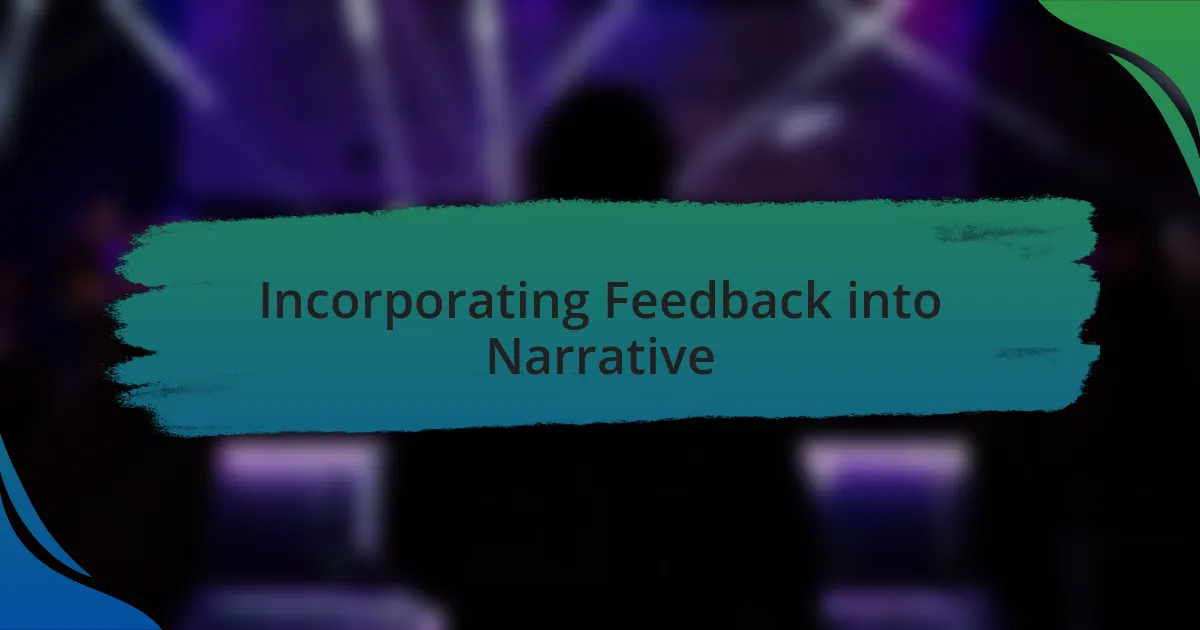 Incorporating Feedback into Narrative