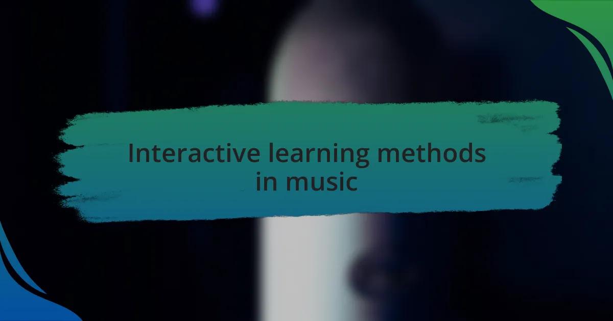 Interactive learning methods in music