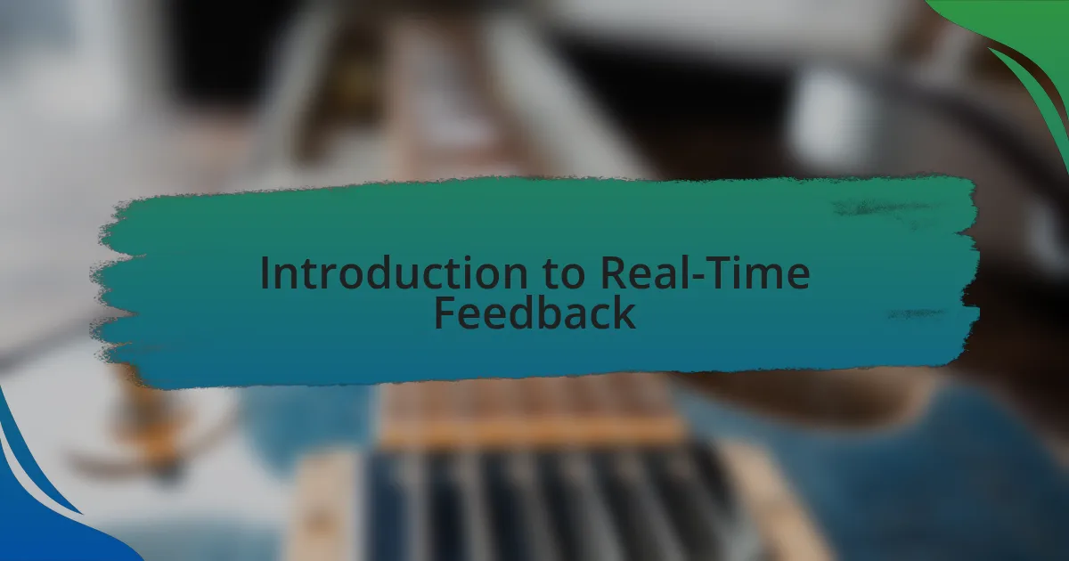 Introduction to Real-Time Feedback