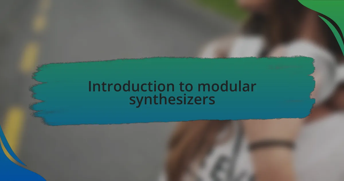 Introduction to modular synthesizers