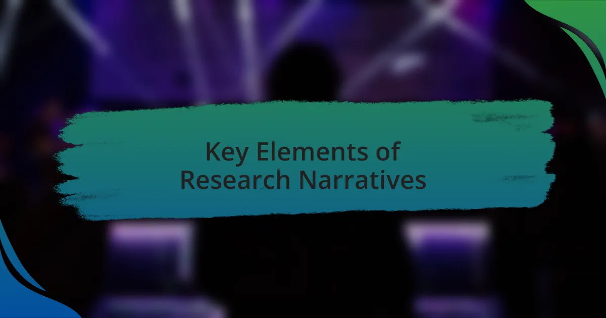 Key Elements of Research Narratives