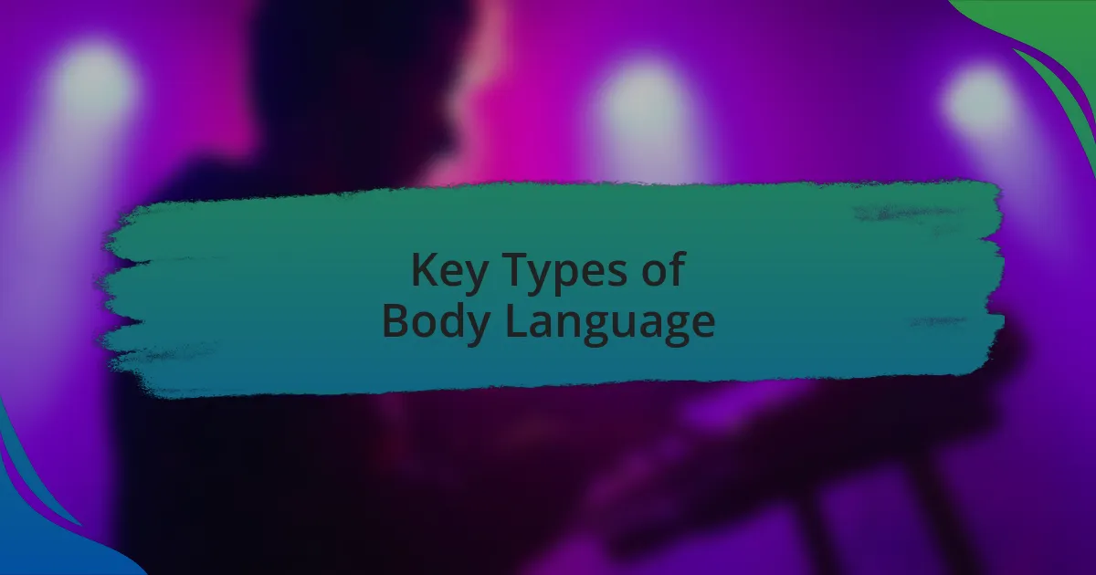 Key Types of Body Language