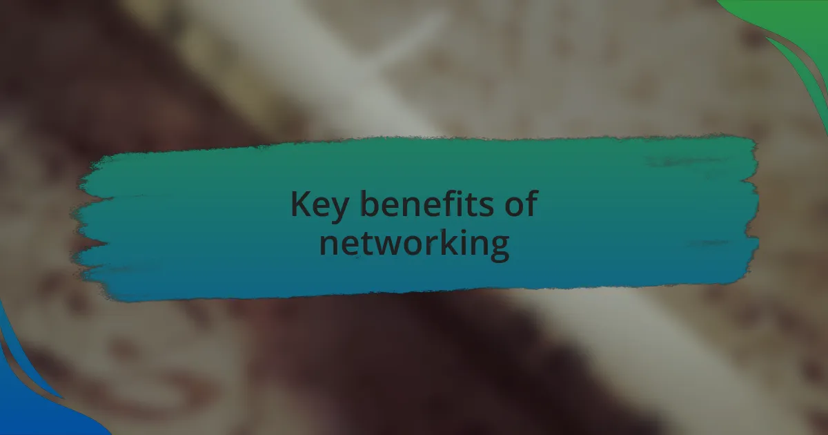 Key benefits of networking