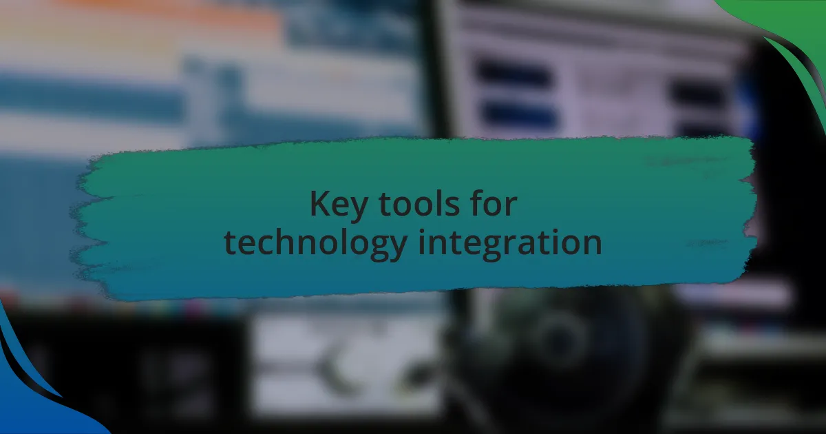 Key tools for technology integration