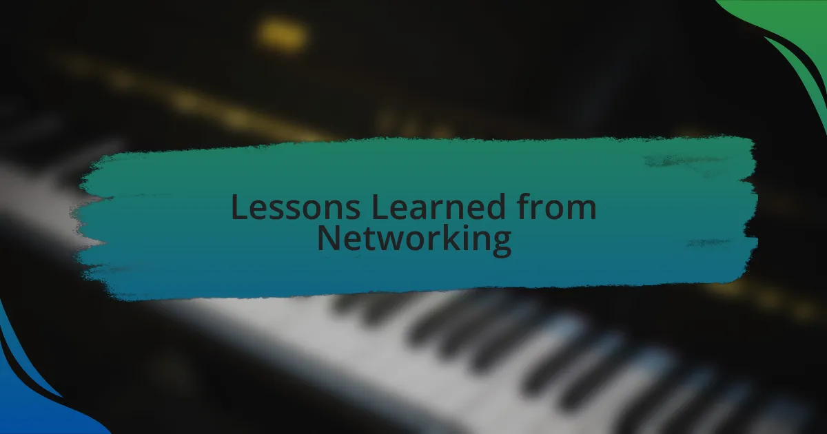 Lessons Learned from Networking