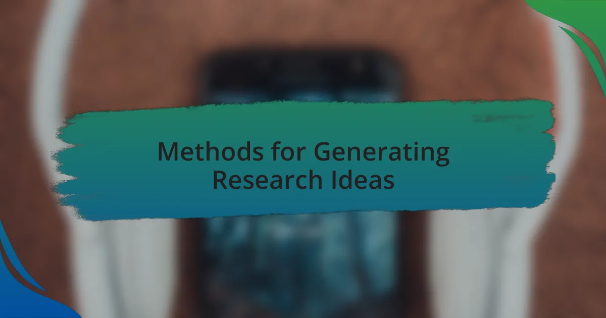 Methods for Generating Research Ideas