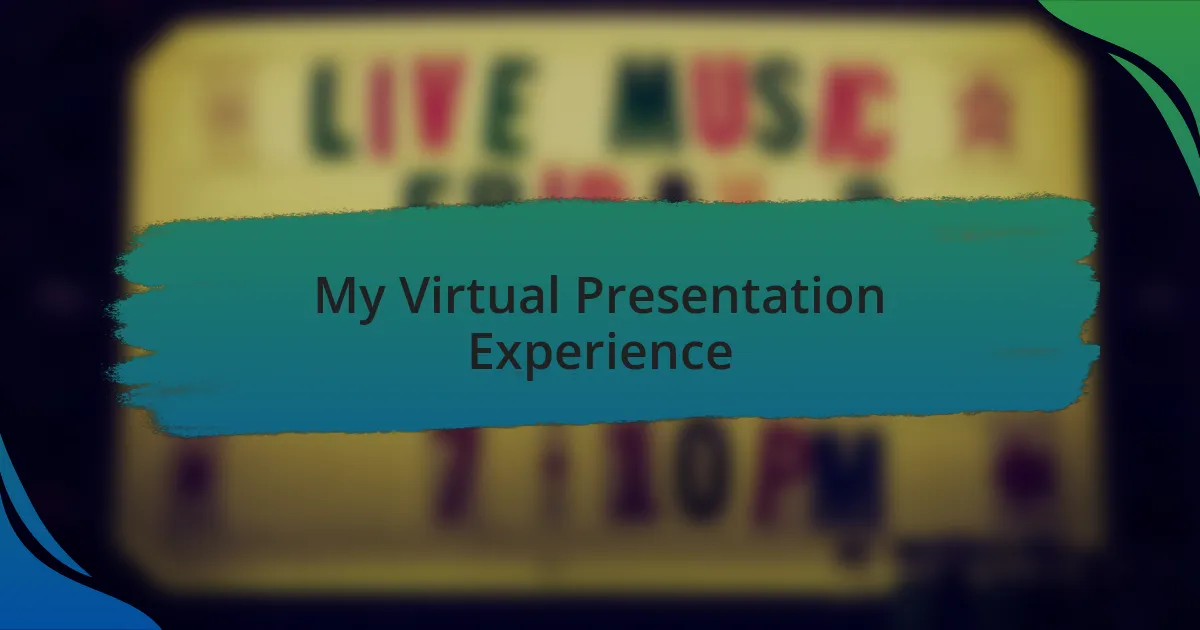 My Virtual Presentation Experience