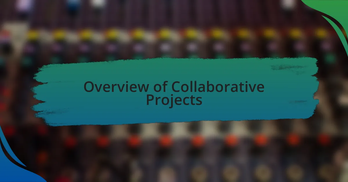 Overview of Collaborative Projects