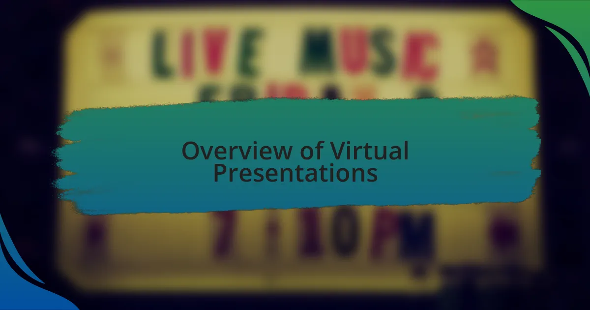 Overview of Virtual Presentations