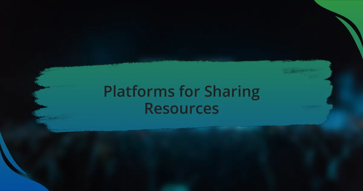 Platforms for Sharing Resources