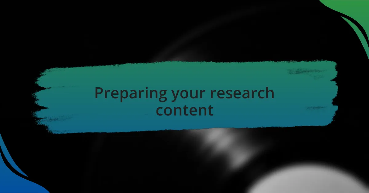 Preparing your research content
