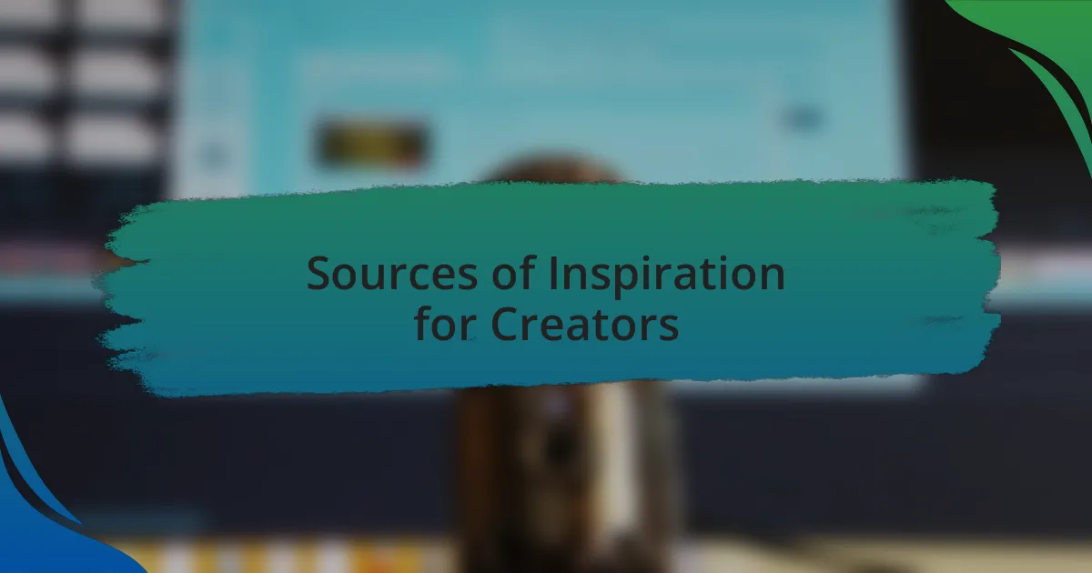 Sources of Inspiration for Creators