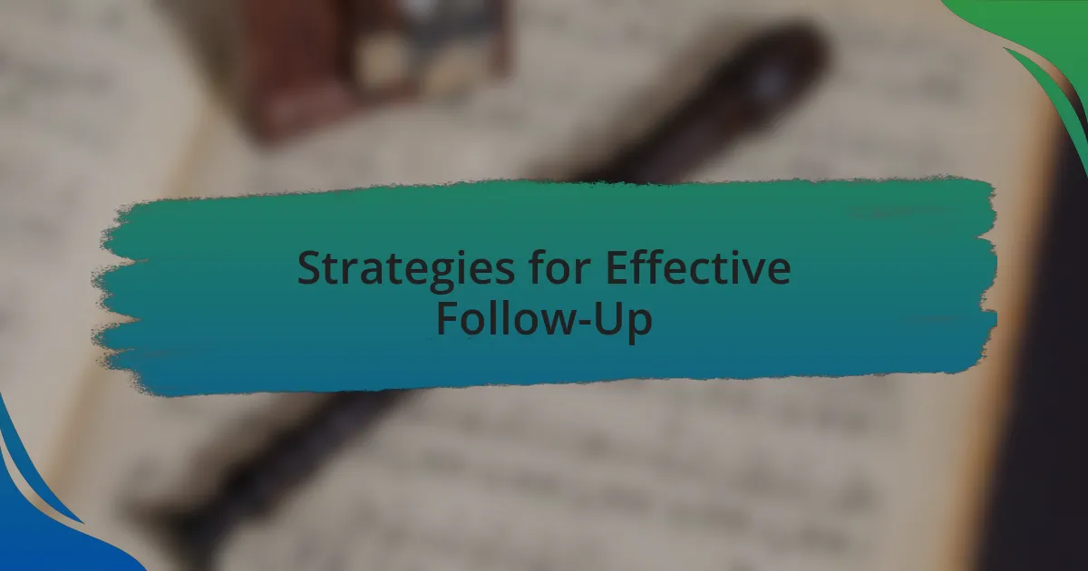 Strategies for Effective Follow-Up
