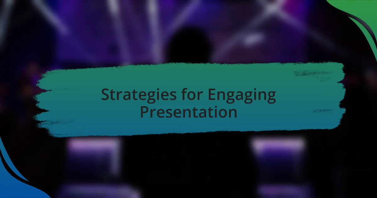 Strategies for Engaging Presentation