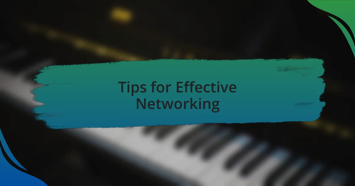 Tips for Effective Networking