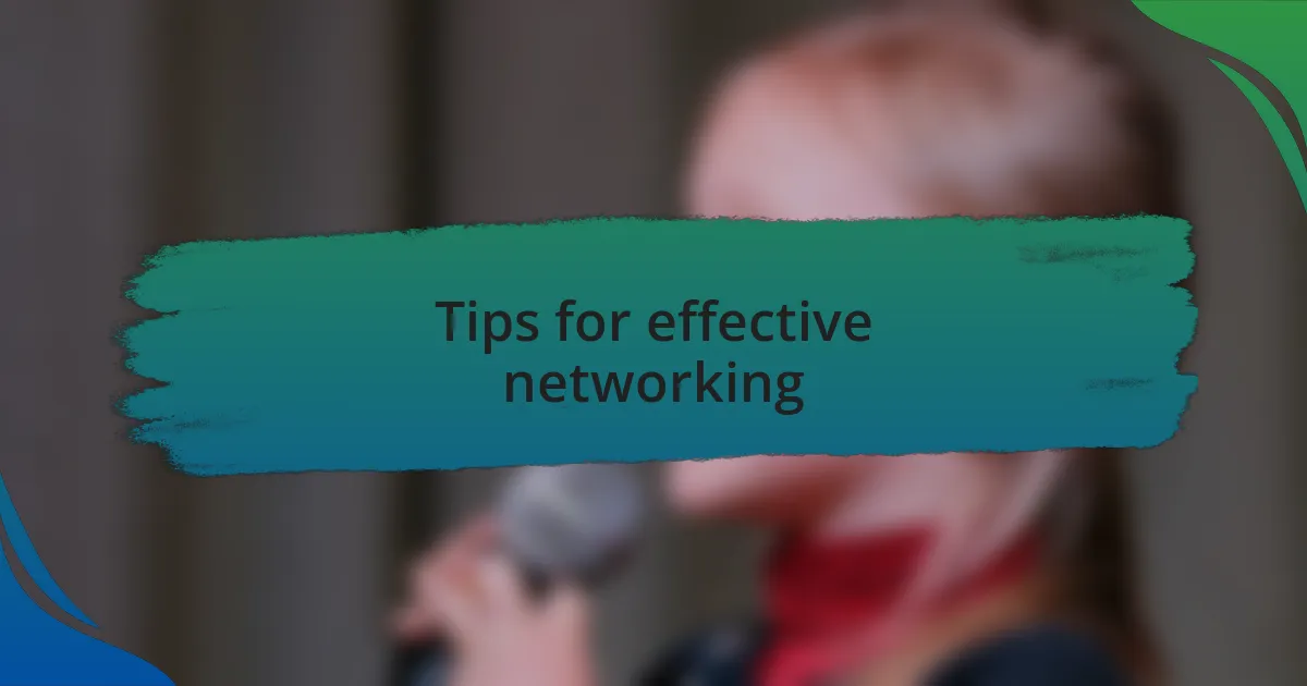 Tips for effective networking