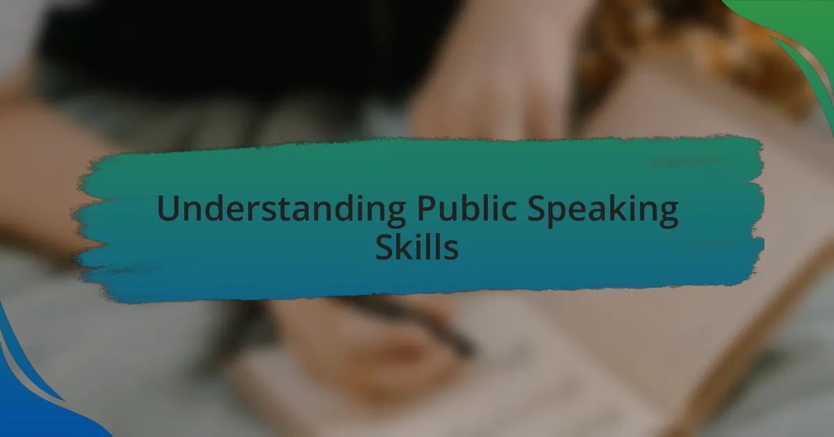 Understanding Public Speaking Skills