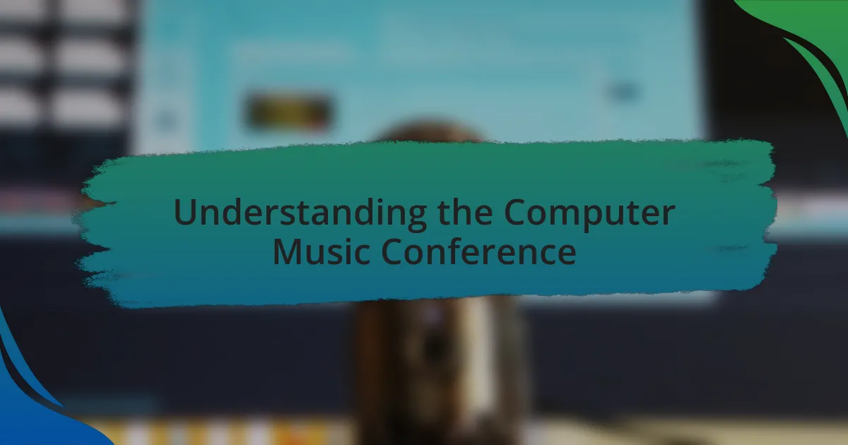 Understanding the Computer Music Conference
