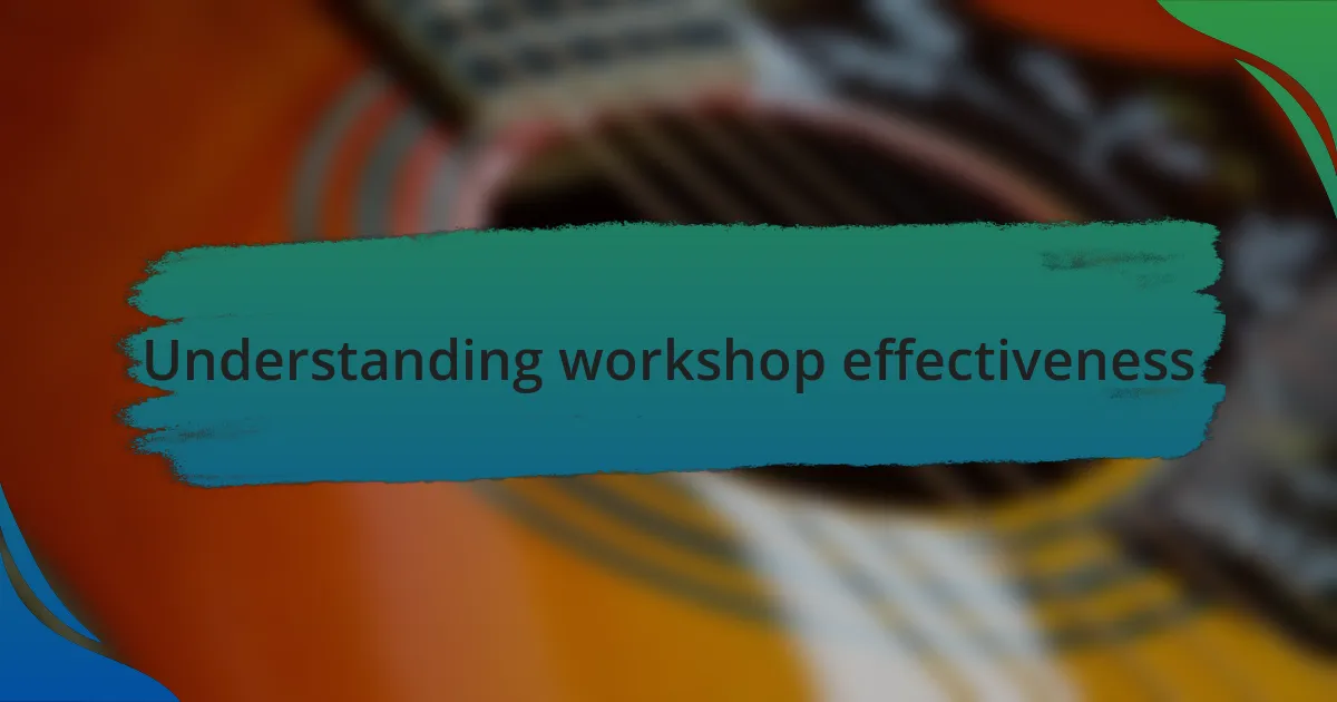 Understanding workshop effectiveness